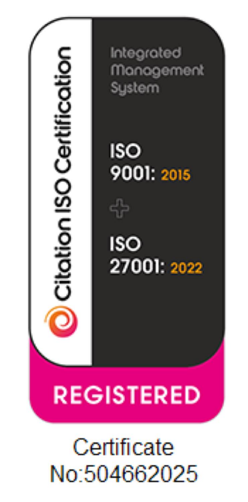 Citation ISO Certification — Integrated Management System, ISO 9001:2015 and ISO 27001:2022, Registered. Certificate No: 504662025